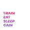 Train, eat, sleep, gain, vector poster