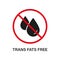 Trans Fat Red Stop Sign. Free Trans Fat Silhouette Black Icon. Ban Transfat in Product Food. No Cholesterol Logo. 0