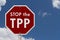 Trans-Pacific Partnership red stop highway road sign