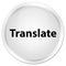 Translate premium white round button