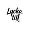 Translated from Swedish: Good luck. Lettering. Banner. Calligraphy vector illustration