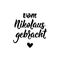 Translation from German: Brought by Nicholas. Lettering. Ink illustration. Modern brush calligraphy