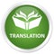 Translation premium soft green round button