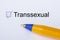 Transsexual - checkbox with a tick on white paper with yellow pen. Checklist concept