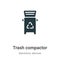 Trash compactor vector icon on white background. Flat vector trash compactor icon symbol sign from modern electronic devices