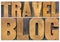 Travel blog typography in wood type