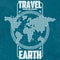 Travel, exploration and discovery Earth. Stylized continents on the background of the globe.