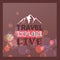 Travel, explore, live banner vector illustration. Bokeh effect with bubbles. Mountain sign, outdoor adventure. Having