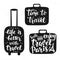 Travel label set with hand written lettering motivational inscription in suitcase silhouettes