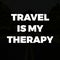 Travel is my therapy, quote travel