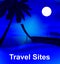 Travel Sites Means Online Vacations 3d Illustration