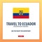 Travel to Ecuador. Discover and explore new countries. Adventure trip.