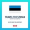 Travel to Estonia. Discover and explore new countries. Adventure trip.