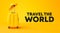 Travel The World Campaign Poster Banner Design Yellow Luggage and Hat 3D Rendering