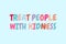 Treat People With Kindness Slogan in Colorful Letters