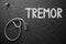 Tremor Handwritten on Chalkboard. 3D Illustration.