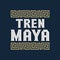 Tren Maya, Mayan Train spanish text, sign tourism station design