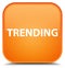 Trending special orange square button
