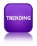 Trending special purple square button