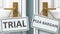 Trial or plea bargain as a choice in life - pictured as words Trial, plea bargain on doors to show that Trial and plea bargain are