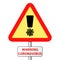Triangular prohibition or warning sign depicting a exclamation mark in coronavirus abstract shape