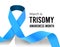 Trisomy Awareness Month. Vector illustration with blue ribbon on white