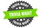 trivia night sign. trivia night circular band label. trivia night sticker