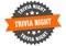 trivia night sign. trivia night circular band label. trivia night sticker