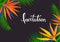 Tropical invitation card background with strelitzia flowers, palm leaves