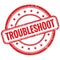 TROUBLESHOOT text on red grungy round rubber stamp