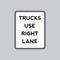 Trucks use right lane road sign. Vector illustration decorative design