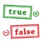 True and false grunge rubber stamp isolated on white background. Minus and Plus signs in the circle.