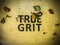 True Grit Sign