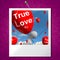 True Love Balloons Photo Represents Couples and Lovers