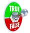 True Vs False Toggle Switch Choose Honesty Sincerity