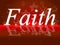 Trust Faith Indicates Believe In And Trustfulness