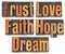 Trust, love, faith, hope and dream