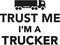 Trust me I`m a Trucker