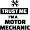 Trust me I am a motor mechanic