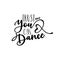 Trust me you can dance- positive saying text.