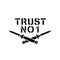 Trust no one t-shirt minimalist design. Vector vintage illustration.
