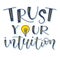 Trust your intuition, colored lettering with light bulb, vector illustration