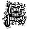 Trust your journey. Inspirational