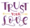 Trust your love, colored vector illustration with doodle element