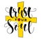 Trust your soul, colored vector illustration with cross and text.