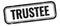 TRUSTEE text on black grungy vintage stamp