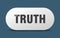 truth button. truth sign. key. push button.