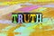 Truth power honesty integrity people honor trust honest love