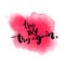 Try again vector typography on pink watercolor stain texture. Motivational poster design