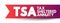 TSA - Tax-Sheltered Annuity is a retirement plan offered by public schools and certain tax-exempt organizations, acronym text